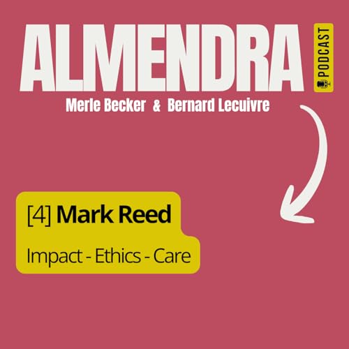 EN - Mark Reed on the Ethics of Impact: Doing Good, With Care