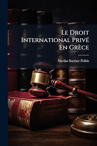 Le Droit International Privé En Grèce (French Edition)