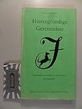Hintergründige Gereimnisse. Vergnügliches Versteckspiel mit dem Verstand. Neues und altes Rätselgut. - Walter Sperling 