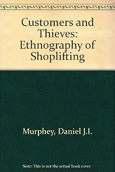 Hardcover Customers and Thieves: An Ethnography of Shoplifting Book