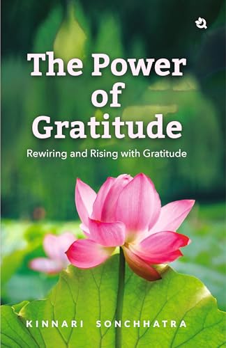 The Power of Gratitude: Rewiring and Rising with Gratitude
