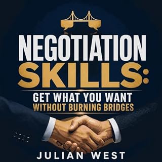 Negotiation Skills: Get What You Want Without Burning Bridges cover art