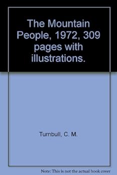 Hardcover The Mountain People, 1972, 309 pages with illustrations. Book