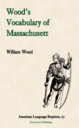 Wood's Vocabulary of Massachusett (American Language Reprint Series, 27)