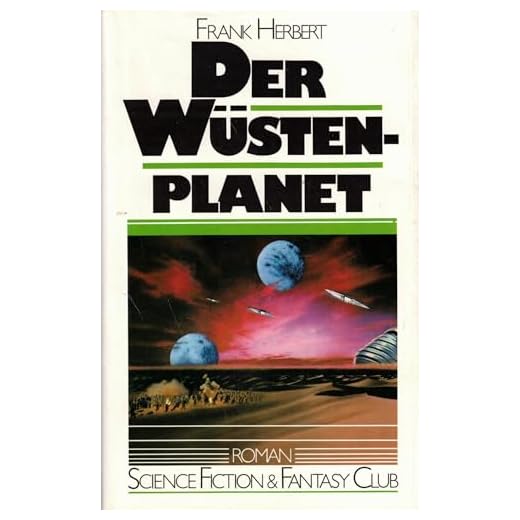 Der Wüstenplanet . Roman (= Dune) Science Fiction & Fantasy Club.