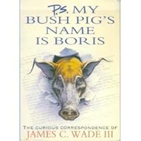 P.S. My Bush Pig's Name Is Boris 0878337490 Book Cover