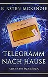  Telegramm Nach Hause (Der alte Kuriositätenladen 3)