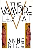 The Vampire Lestat (Vampire Chronicles, No. 2) by Rice, Anne(October 1, 1993) Hardcover