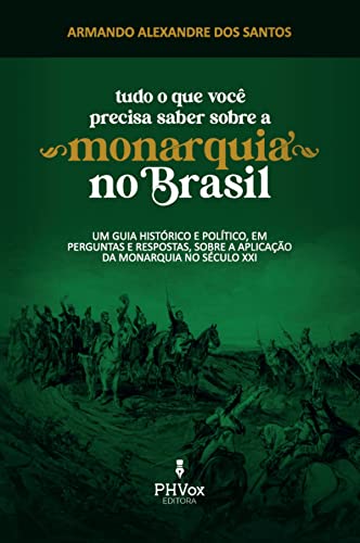 Tudo o que você precisa saber sobre a monarquia no Brasil