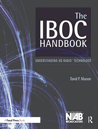 The IBOC Handbook: Understanding HD Radio (TM) Technology