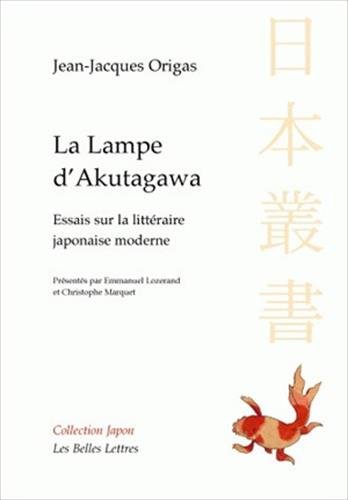 Télécharger La Lampe d'Akutagawa: Essais sur la littérature japonaise moderne Gratuit