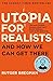 Utopia for Realists: And How We Can Get There