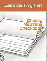 Cheeky Math and Checkbook Fun 1719864160 Book Cover