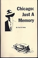 Chicago: Just a memory B0006S87YC Book Cover