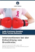 Interventionen bei der Entwicklung von Brustkrebs. (German Edition) 620882642X Book Cover