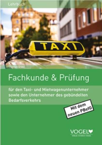 Fachkunde & Prüfung: für den Taxi- und Mietwagenunternehmer