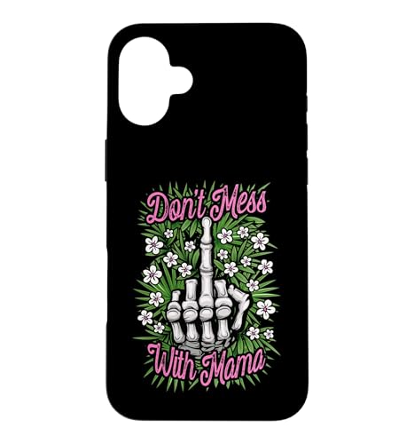 Don't Mess With Mama �t�@�j�[�t�F�~�j�X�g�}�}�t���[�������w �X�}�z�P�[�X iPhone 16 Plus �p