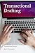 Transactional Drafting: Introduction to Contract Drafting and Transactional Practice (Legal Writing)