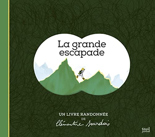 La Grande escapade: Un livre randonnée