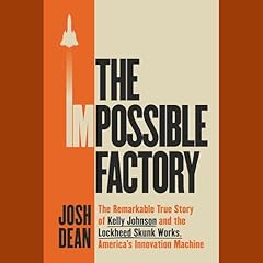 The Impossible Factory Audiolibro Por Josh Dean arte de portada