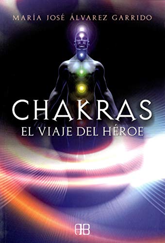 Chakras, El Viaje Del Héroe (SIN COLECCION)