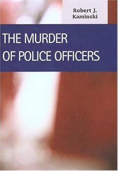 Hardcover The Murder of Police Officers (Criminal Justice) Book