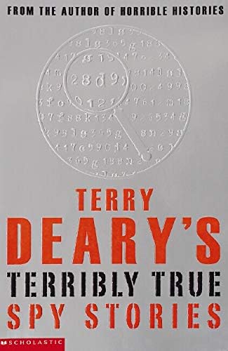 Terry Dearys Terribly True Spy Stories