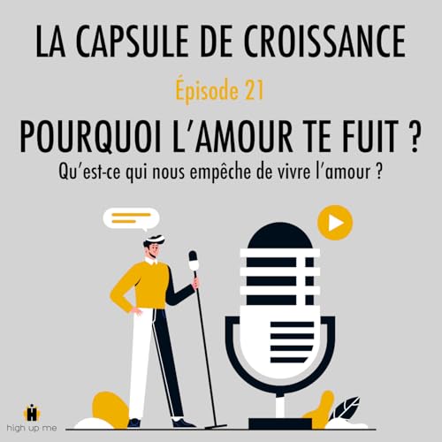 E 21 - Pourquoi tes relations amoureuses &eacute;chouent toujours (et comment arr&ecirc;ter de saboter ton couple).