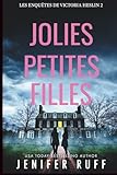  JOLIES PETITES FILLES: Les Enquêtes de Victoria Heslin 2