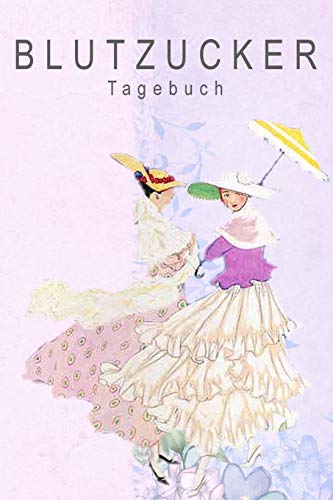 Blutzucker Tagebuch: 2 Jahre Täglich Blutzuckerwerte notieren, Vor-Nach (Frühstück, Mittagessen, Abendessen, Schlafenszeit) (German Edition)