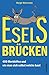 Eselsbrücken - 400 Merkhilfen und wie man sich selbst welche baut