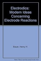 Electrodics: modern ideas concerning electrode reactions; (Thieme editions in chemistry and related areas) 0470059206 Book Cover