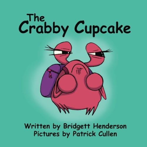 The Crabby Cupcake Paperback – 24 July 2016