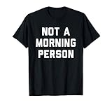 Photo Gallery not a morning person maglietta Photo Gallery not a morning person maglietta