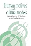 Human Motives and Cultural Models (Publications of the Society for Psychological Anthropology)
