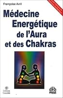 Médecine énergétique de l'Aura et des Chakras 2916008055 Book Cover