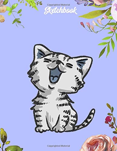 Sketchbook: Cute Laughing Kitten Cat/8,5x11/A4/blank/100 Pages/Never Stop Dreaming/Sketchbook/Notebook/Creative Sketching & Drawing - Workbook, Handbook, Journal/Never stop Dreaming