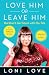 Love Him Or Leave Him, but Don't Get Stuck With the Tab: Hilarious Advice for Real Women
