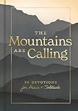 The Mountains are Calling: 90 Devotions for Peace and Solitude