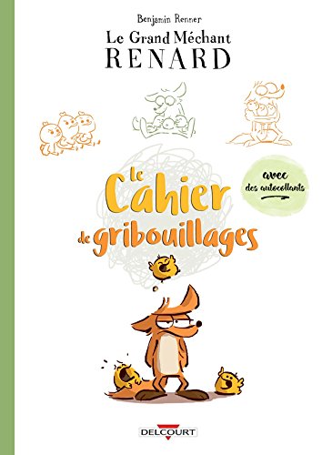 Le Grand Méchant renard: le cahier de