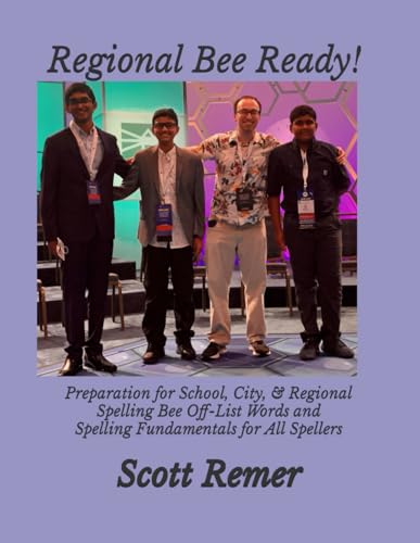 Regional Bee Ready!: Preparation for School, City, & Regional Spelling Bee Off-List Words and Spelling Fundamentals for All Spellers (The Words of ... for Scripps National Spelling Bee Success) - image 1