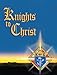Knights to Christ, Daily Devotions for Knights Seeking Christ