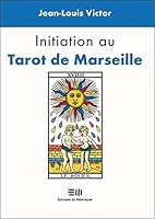 Initiation au Tarot de Marseille 2896627553 Book Cover