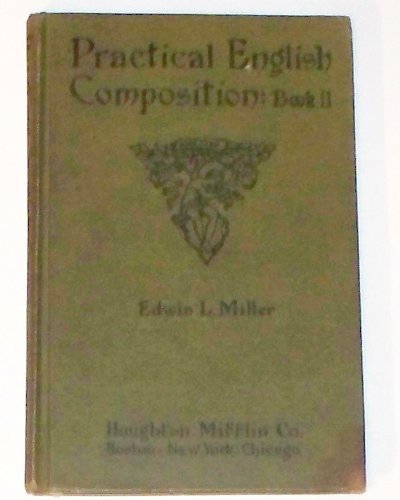 Practical English Composition, Book II for the ... B001CELXR2 Book Cover