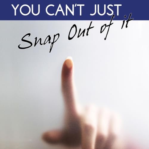 『You Can't Just Snap Out of It』のカバーアート