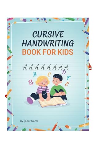 Cursive handwriting book for kids: preschool italic writing book birthday mother's day father's day christmas special days for girls and boys activity (English Edition) Cursive handwriting book for kids: preschool italic writing book birthday mother's day father's day christmas special days for girls and boys activity (English Edition)