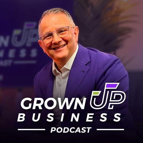 The Grown UP Business Podcast cover art