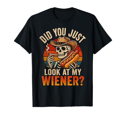 Did You Just Look At My Wiener Funny Hotdog Food Humor T-Shirt