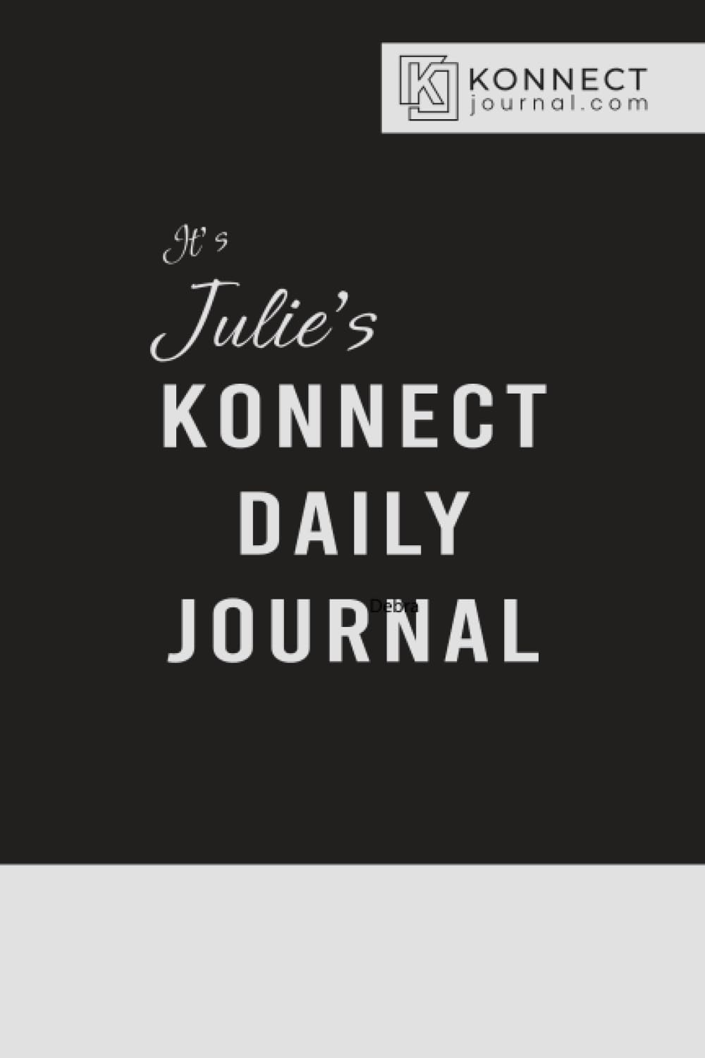 It’s Julie’s Konnect Daily Journal