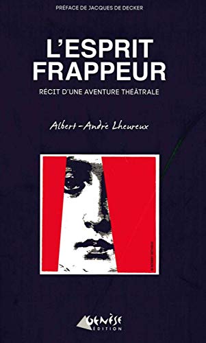 L' Esprit Frappeur: Récit d'une Aventure Théâtrale